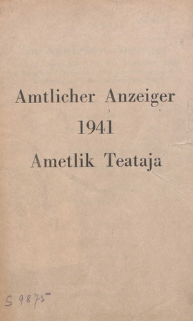 Ametlik Teataja. I/II osa = Amtlicher Anzeiger. I/II Teil ; 1941