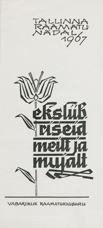 Eksliibriseid meilt ja mujalt : Tallinna raamatunädal 1967 : näitusekataloog 