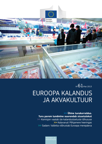 Euroopa kalandus ja akvakultuur : Euroopa Komisjoni väljaanne ; 61 2013