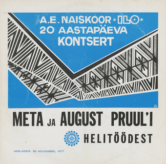Adelaide Eesti Naiskoor "Ilo" 20. aastapäeva kontsert : Meta ja August Pruul'i helitöödest