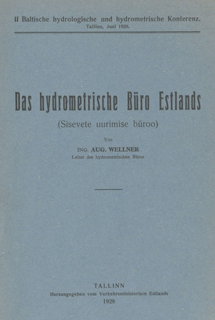Das hydrometrische Büro Estlands : II Baltische hydrologische und hydrometrische Konferenz, Tallinn, Juni 1928
