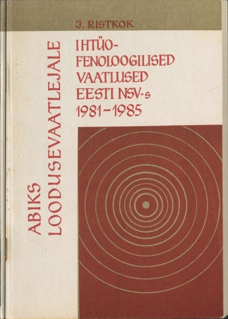 Ihtüofenoloogilised vaatlused Eesti NSV-s 1981-1985