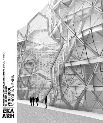 Viini kool : arhitektuurne projekteerimine VI  = School in Vienna : studio project  VI 