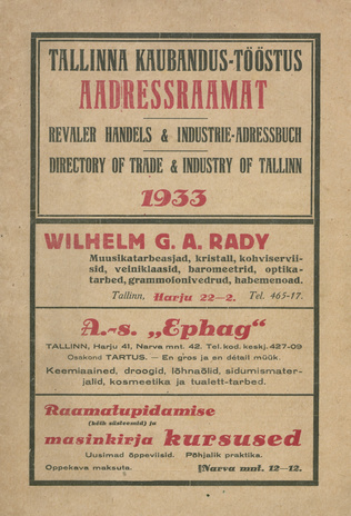 Tallinna kaubandus-tööstus aadressraamat : 1933 = Revaler Handels & Industrie-Adressbuch : 1933 = Directory of trade & industry of Tallinn : 1933