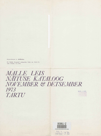 Malle Leis : Tartu, november - detsember 1973 : näituse nimekiri ; kujundanud J. Klõseiko