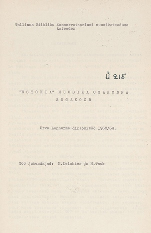 &quot;Estonia&quot; muusika osakonna segakoor : Urve Lepnurme diplomitöö 1968/69