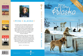 Minu Alaska : kasvatamas kelgukoeri ja iseennast 