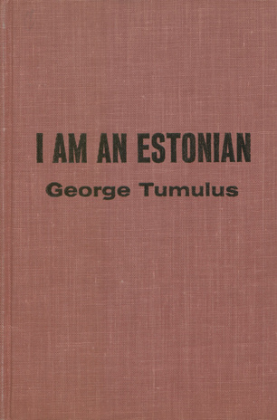 I am an Estonian : the Baltics and the metamorphoses of the Russian Empire 