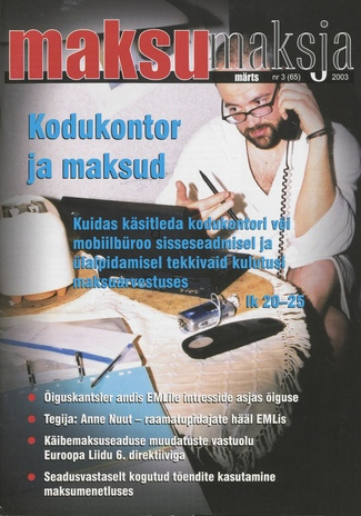 Maksumaksja : Eesti Maksumaksjate Liidu ajakiri ; 3 (65) 2003-03