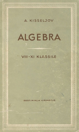 Algebra. õpik keskkooli VIII-XI klassile / 2. osa