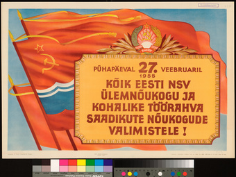 Pühapäeval 27. veebruaril 1955 kõik Eesti NSV ülemnõukogu ja kohalike töörahva saadikute nõukogude valimistele!