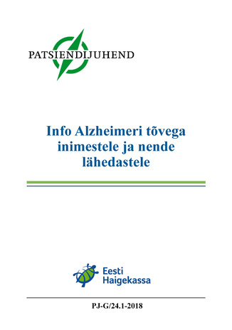 Info Alzheimeri tõvega inimestele ja nende lähedastele : Eesti patsiendijuhend 
