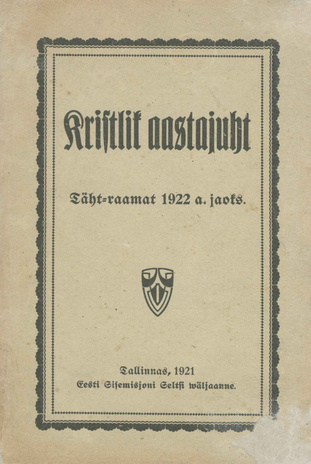 Kristlik aastajuht : täht-raamat 1922 a. jaoks