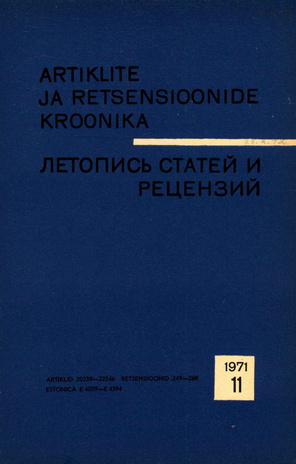 Artiklite ja Retsensioonide Kroonika = Летопись статей и рецензий ; 11 1971-11