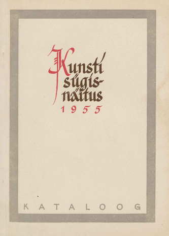Kunsti sügisnäituse 1955. a. (maal, graafika, skulptuur) kataloog 