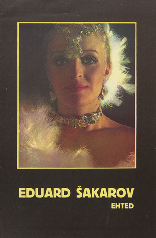 Eduard Šakarov : ehted : näituse buklett