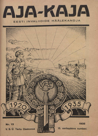 Aja-Kaja : Eesti Invaliidide häälekandja ; 13 1935-01