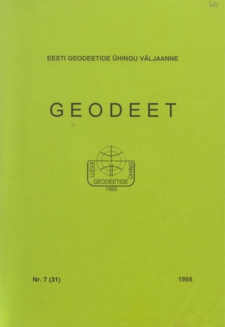 Geodeet : Eesti Geodeetide Ühingu väljaanne ; 7 (31) 1995