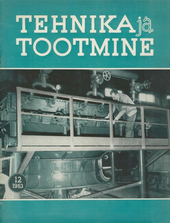 Tehnika ja Tootmine ; 12 1963-12