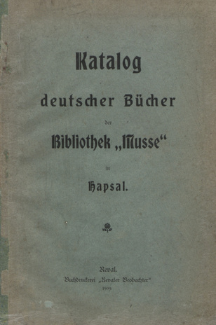 Katalog deutscher Bücher der Bibliothek "Musse" in Hapsal