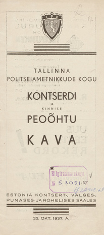 Tallinna Politseiametnikkude Kogu : kontserdi ja kinnise peoõhtu kava : Estonia kontsert-, valges-, punases- ja rohelises saales : 23. okt. 1937. a.