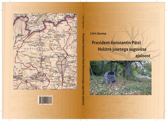 President Konstantin Pätsi Holstre juurtega suguvõsa ajaloost 
