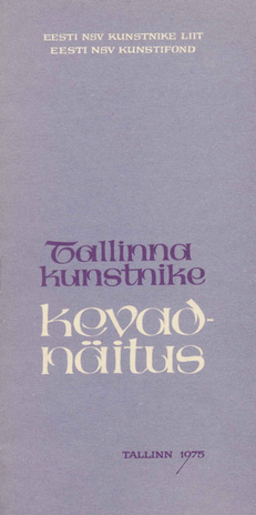 Tallinna kunstnike kevadnäitus : 21. märts - 21. aprill 1975 : kataloog 