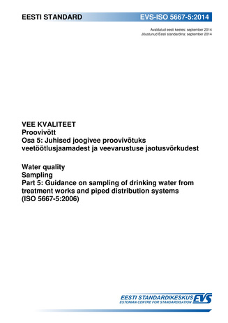EVS-ISO 5667-5:2014 Vee kvaliteet : proovivõtt. Osa 5, Juhised joogivee proovivõtuks veetöötlusjaamadest ja veevarustuse jaotusvõrkudes = Water quality : sampling. Part 5, Guidance on sampling of drinking water from treatment works and piped distributi...