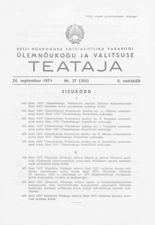 Eesti Nõukogude Sotsialistliku Vabariigi Ülemnõukogu ja Valitsuse Teataja ; 37 (304) 1971-09-24