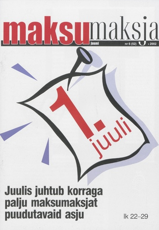 Maksumaksja : Eesti Maksumaksjate Liidu ajakiri ; 6 (52) 2002-06