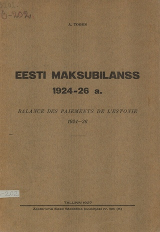 Eesti maksubilanss 1924.-26. a. = Balance des paiements de l'Estonie 1924.-26. a.