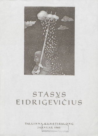 Stasys Eidrigevičius : näituse kataloog : Tallinna Kunstisalong, jaanuar 1985