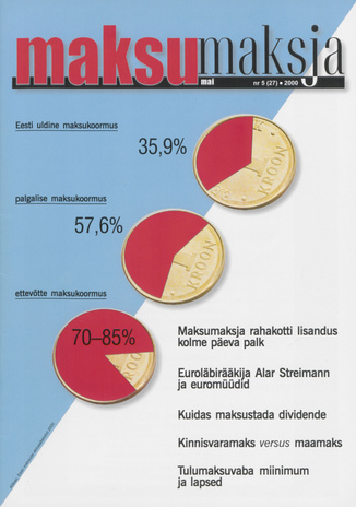 Maksumaksja : Eesti Maksumaksjate Liidu ajakiri ; 5 (27) 2000-05