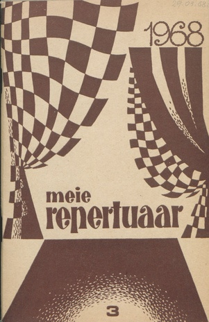 Meie repertuaar : Eesti NSV Rahvaloomingu ja Kultuuritöö Teadusliku Metoodikakeskuse väljaanne ; 3 1968-03