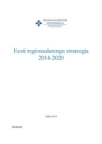 Eesti regionaalarengu strateegia 2014-2020 : [täisversioon] 