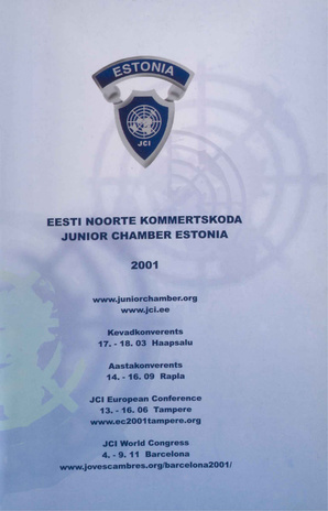 Eesti Noorte Kommertskoda : Junior Chamber Estonia ; 2001 [JCI. Junior Chamber International Estonia]