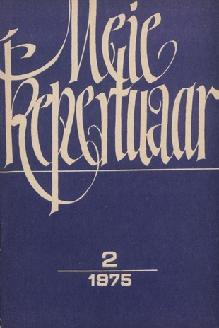Meie repertuaar : Eesti NSV Rahvaloomingu ja Kultuuritöö Teadusliku Metoodikakeskuse väljaanne ; 2 1975-02