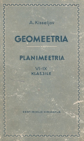 Geomeetria. Planimeetria : VI-IX klassile