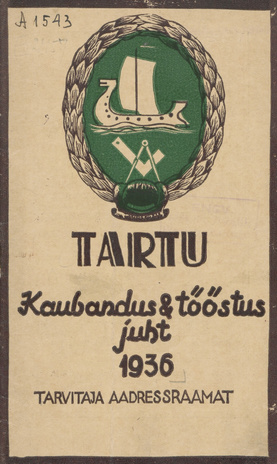 Tartu kaubandus & tööstus juht 1936 : tarvitaja aadressraamat 