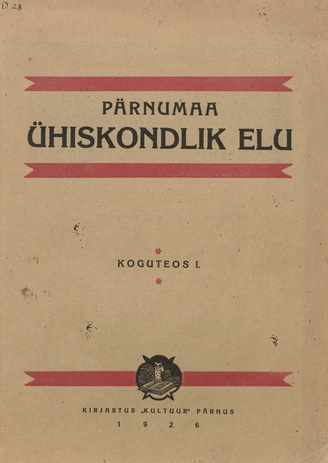 Pärnumaa elu : Ühiskondlik elu ; 1 1926