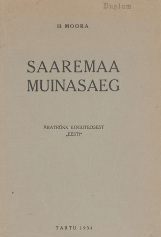 Saaremaa muinasaeg : mit einer Zusammenfassung in deutscher Sprache: Die Vorgeschichte des Kreises Saaremaa (Ösel u. Moon)