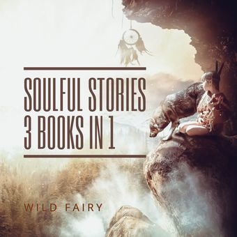 Soulful stories : 3 books in 1 