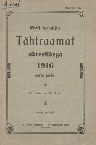 Eesti tarwiline tähtraamat adressidega 1916 aasta tarwis ; 1916