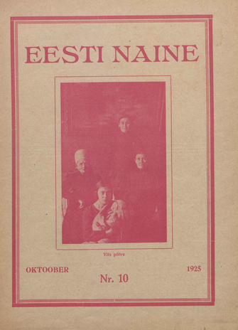 Eesti Naine : naiste ja kodude ajakiri ; 10 (18) 1925-10
