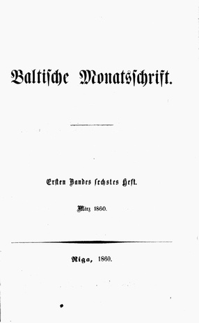 Baltische Monatsschrift ; 6 1860-03