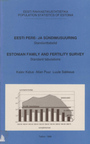 Eesti pere- ja sündimusuuring : standardtabelid = Estonian family and fertility survey : standard tabulations 