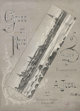 Gruss an Reval : Walzer für Pianoforte : op. 8 