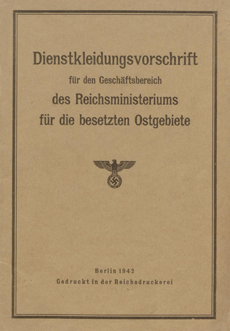 Dienstkleidungsvorschrift für den Geschäftsbereich des Reichsministeriums für die besetzten Ostgebiete
