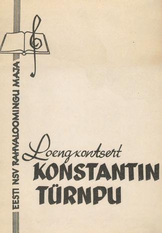 Loengkontsert "Konstantin Türnpu" : [metoodiline materjal loengkontserdiks] 