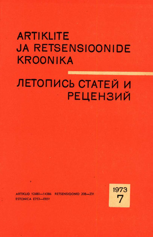 Artiklite ja Retsensioonide Kroonika = Летопись статей и рецензий ; 7 1973-07